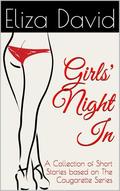 Girls' Night In: A Collection of Short Stories based on The Cougarette Series by Eliza David
