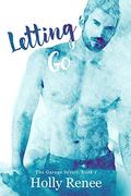 Letting Go by Holly Renee