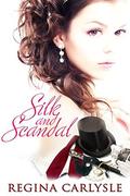 Silk and Scandal by Regina Carlysle