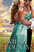 The Memory of Your Kiss by Wilma Counts