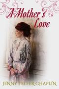 A Mother's Love by Jenny Telfer Chaplin