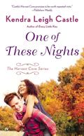 One of These Nights (Harvest Cove #3) by Kendra Leigh Castle