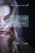 My Beautiful Nightmare by Alisha Cole