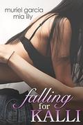 Falling For Kalli by Mia Lily