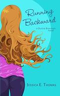 Running Backward by Jessica E. Thomas