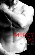 Mercy Me (SAMs & Sinners) by Fallen Kittie