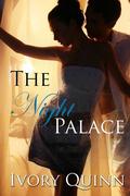 The Night Palace by Ivory Quinn