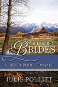 A Silver Plume Romance (Mail-Order Brides of Colorado #2) by Julie Pollitt