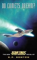 Do Comets Dream? (Star Trek: The Next Generation) by S.P. Somtow