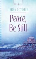 Peace, Be Still by Terry Fowler