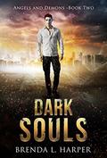 Dark Souls (Angels and Demons #2) by Brenda L. Harper