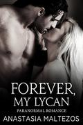 Forever, My Lycan by Anastasia Maltezos