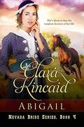 Abigail (Nevada Brides #4) by Clara Kincaid