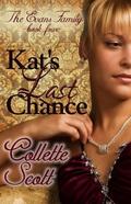 Kat's Last Chance (The Evans Family #4) by Collette Scott