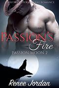 Passion's Fire (Passion Moon #2) by Renee Jordan