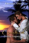 Crushed: Press Legacy by Elissa Daye