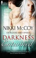 Darkness Entwined (Of Blood and Spirit #2) by Nikki McCoy