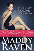 The Billionaire's Alibi: The Heiress, The Campaign, & The Escape by Maddy Raven