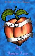 Eat the Peach by Ramona Raven