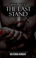 The Last Stand: A Paranormal Vampire Romance Thriller (Veiled #6) by Victoria Knight