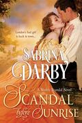 Scandal Before Sunrise, Book 1 of The Weekly Scandal by Sabrina Darby