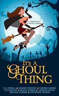It's A Ghoul Thing by Stephanie Nelson