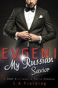 Evgeni, My Russian Savior by J.A. Fielding