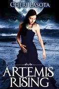 Artemis Rising by Cheri Lasota