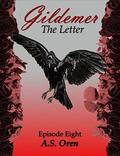 The Letter: Gildemer Episode Eight by A.S. Oren, Heather Dowell