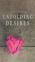 Unfolding Desires (Undone #3) by Kristy Love
