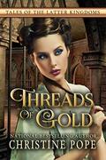 Threads of Gold by Christine Pope