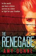 The Renegade by Amy Dunne