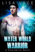 Water World Warrior by Lisa Lace