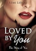 Loved By You by Rémi LeBeau