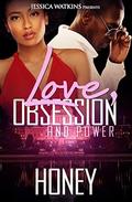 Love, Obsession, and Power by Honey