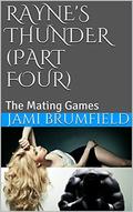 The Mating Games (Dating a Werewolf: Rayne's Thunder #4) by Michele E Gwynn