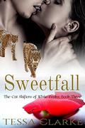Sweetfall (The Cat Shifters of White Peaks #3) by Tessa Clarke