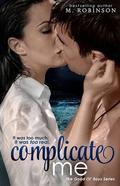 Complicate Me (The Good Ol' Boys #1) by M. Robinson