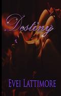 Destiny by Evei Lattimore