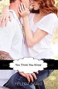 You Think You Know (The Fangirl Series #3) by Melinda Harris