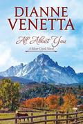 All About You (Silver Creek #3) by Dianne Venetta