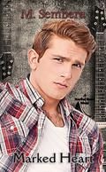 Marked Heart (Marked Heart #4) by M. Sembera