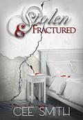 Stolen & Fractured (Stolen #2) by Cee Smith