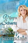 Asleep in Scottsdale by Vijaya Schartz
