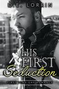 His First Seduction (His First Time #5) by D.E. Lorrin