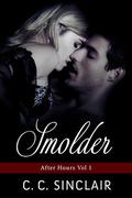 Smolder (After Hours Vol. #1) by C.C. Sinclair
