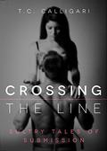 Crossing the Line by T.C. Calligari