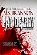 Pay Dearly (Revenge Series #1) by M.S. Brannon