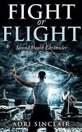 Fight or Flight (Second Breath Chronicles #5) by Adri Sinclair