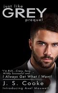 Just like GREY: Prequel (Just Like GREY, #0.5) by J.S. Cooke